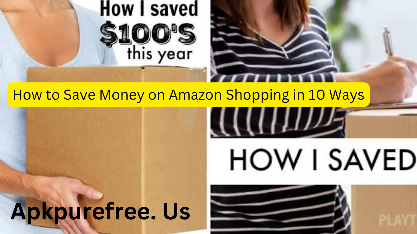 How to Save Money on Amazon Shopping in 10 Ways