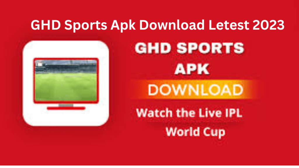 GHD Sports Apk Download Letest 2023