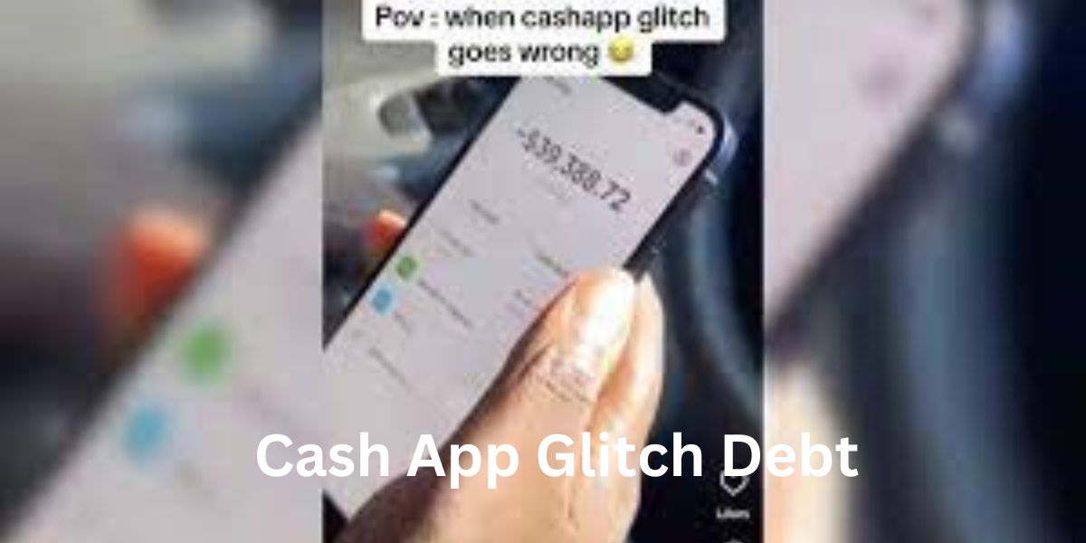 Cash App Glitch Debt