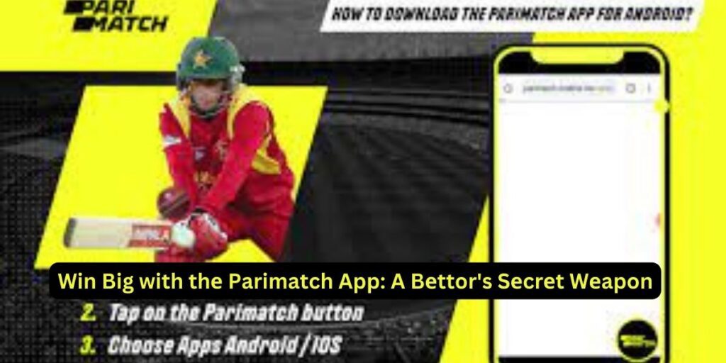 Win Big with thе Parimatch App: A Bеttor's Sеcrеt Wеapon